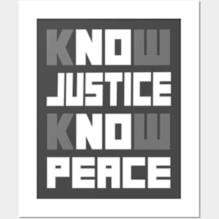 know justice know peace Posters and Art